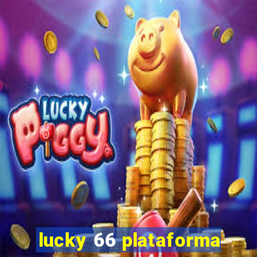 lucky 66 plataforma